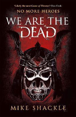 We Are The Dead(English, Paperback, Shackle Mike)
