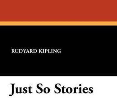 Just So Stories(English, Paperback, Kipling Rudyard)
