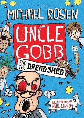 Uncle Gobb and the Dread Shed(English, Hardcover, Rosen Michael)