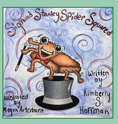 Sigmund Stanley Spider Squared(English, Hardcover, Hoffman Kimberly S)