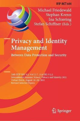 Privacy and Identity Management. Between Data Protection and Security(English, Hardcover, unknown)