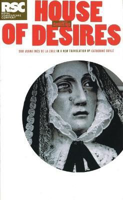 The House of Desires(English, Paperback, Cruz Sor Juana Ines de la)