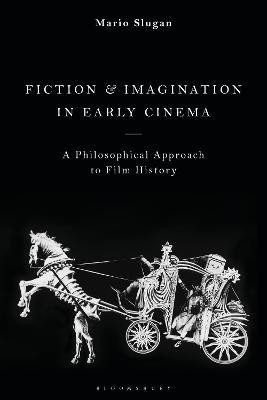 Fiction and Imagination in Early Cinema(English, Hardcover, Slugan Mario)
