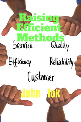 Raising efficient Methods(English, Paperback, John Lok)