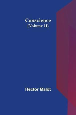Conscience (Volume II)(English, Paperback, Malot Hector)