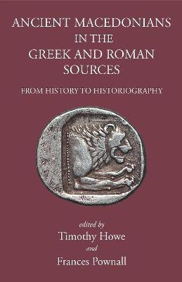 Ancient Macedonians in the Greek & Roman Sources(English, Hardcover, unknown)