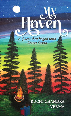 My Haven  - A Quest that began with Secret Santa(English, Paperback, Ruchi Chandra Verma)