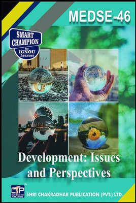 IGNOU MEDSE 46 Help Book Development: Issues And Perspectives IGNOU Study Notes For Exam Preparations With Latest Previous Years Solved Question Papers (Latest Syllabus) IGNOU MEC 2nd Year IGNOU MA Economics IGNOU PGDUPDL IGNOU PG Diploma In Urban Planning And Development Medse-46(Paperback, BHAVYA 