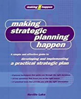 Making Strategic Planning Happen(Paperback, Neville Lake)