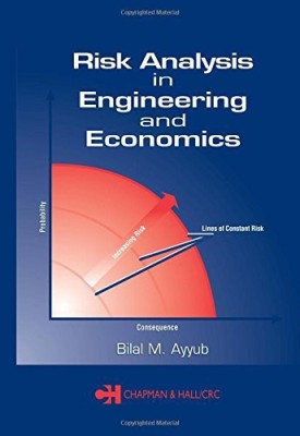 RISK ANALYSIS IN ENGINEERING AND ECONOMICS(Paperback, AYYUB)