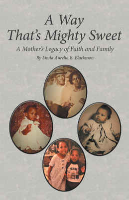 A Way That's Mighty Sweet(English, Hardcover, Blackmon Linda Aurelia B)
