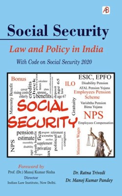 Social Security Law and Policy in India With code on Social Security 2020(Hardcover, Dr. Ratna Trivedi, Dr. Manoj Kumar Pandey)