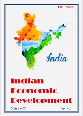 Indian Economic Development (IED) - Vol. - 1 (CUET Study Material)(Binding, Navneet Mishra Economics Wale...)