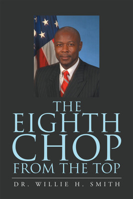 The Eighth Chop from the Top(English, Hardcover, Smith Willie H Dr)