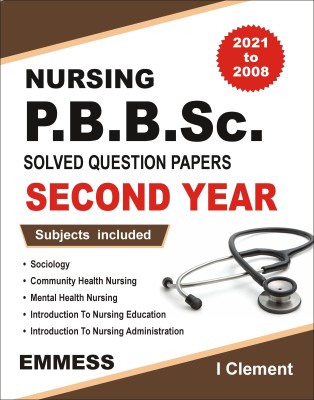 Nursing P.B.B.Sc. Solved Question Papers Second Year ( 2018 -2021) 2022 Edition(Paperback, I CLEMENT)