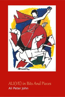ALI(VE) in Bits And Pieces(English, Paperback, Ali Peter John)