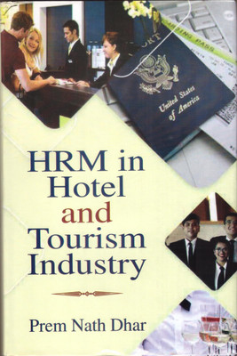 HRM in Hotel and Tourism Industry(Hardcover, Prem Nath Dhar)