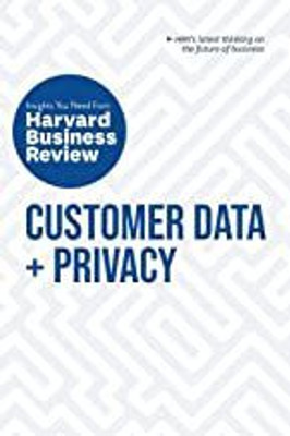 Customer Data and Privacy: The Insights You Need from Harvard Business Review(English, Paperback, Harvard Business Review Timothy Ph.D.)