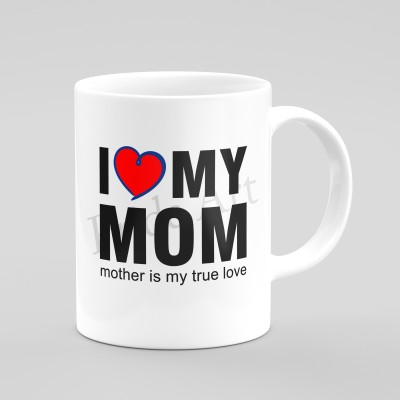 Pride Art I Love My Mom Printed Ceramic Coffee 330ml Gift For Mother's Day Ceramic Coffee Mug(330 ml)