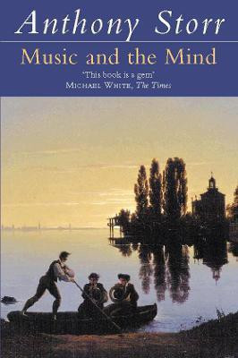 Music and the Mind(English, Paperback, Storr Anthony)