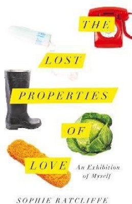 The Lost Properties of Love(English, Hardcover, Ratcliffe Sophie)