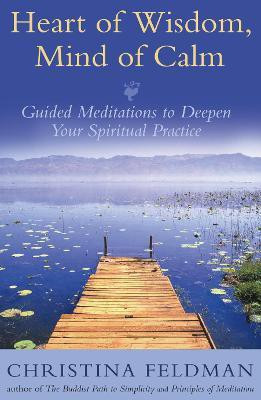 Heart of Wisdom, Mind of Calm(English, Paperback, Feldman Christina)