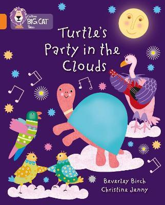 Turtle's Party In The Clouds(English, Paperback, Collins Big Cat Beverley)