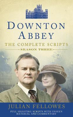 Downton Abbey: Series 3 Scripts (Official)(English, Paperback, Fellowes Julian)