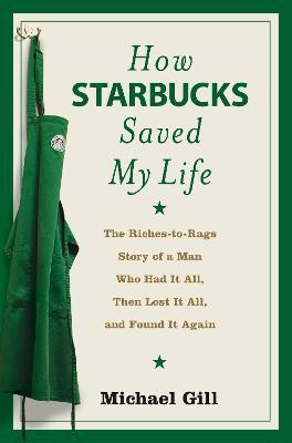 How Starbucks Saved My Life(English, Paperback, Gill Michael)