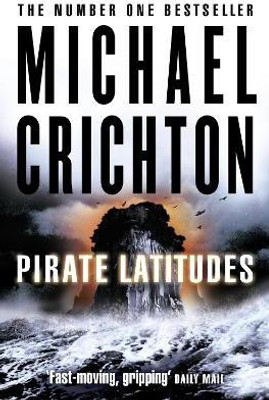 Pirate Latitudes(English, Paperback, Crichton Michael)