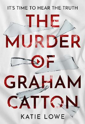 The Murder of Graham Catton(English, Paperback, Lowe Katie)
