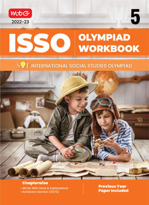 International Social Studies Olympiad (ISSO) Work Book for Class 5 - Chapterwise MCQs, Previous Years Solved Paper & Achievers Section - ISSO Olympiad Books For 2022-2023 Exam(Paperback, SIDDHARTH SINGH)