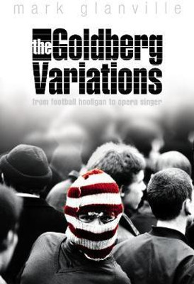 The Goldberg Variations(English, Paperback, Glanville Mark)