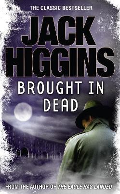 Brought in Dead(English, Paperback, Higgins Jack)