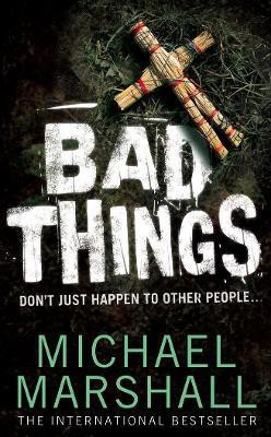 Bad Things(English, Paperback, Marshall Michael)