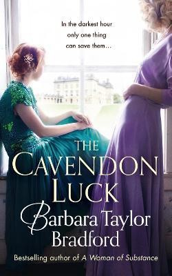 The Cavendon Luck  - In the Darkest Hour Only One Thing can Save them...(English, Paperback, Bradford Barbara Taylor)