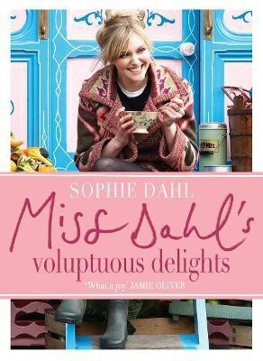 Miss Dahl's Voluptuous Delights(English, Hardcover, Dahl Sophie)