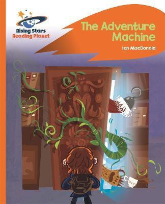 Reading Planet - The Adventure Machine - Orange: Rocket Phonics(English, Paperback, Macdonald Ian)