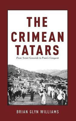 Crimean Tatars(English, Hardcover, Williams Brian Glyn Professor of Islamic History)