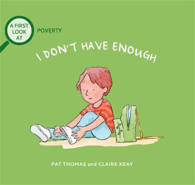 A First Look At: Poverty: I Don't Have Enough(English, Paperback, Thomas Pat)