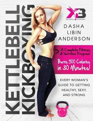 Kettlebell Kickboxing(English, Paperback, Anderson Dasha Libin)