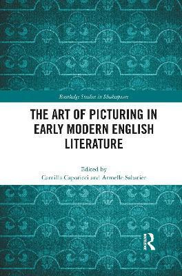 The Art of Picturing in Early Modern English Literature(English, Paperback, unknown)