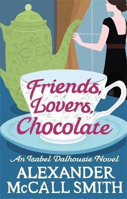 Friends, Lovers, Chocolate(English, Paperback, McCall Smith Alexander)