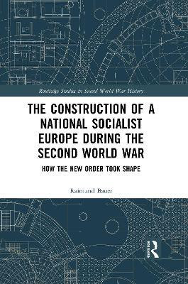 The Construction of a National Socialist Europe during the Second World War(English, Paperback, Bauer Raimund)