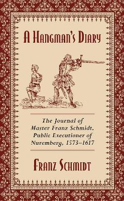 A Hangman's Diary(English, Paperback, Schmidt Franz)