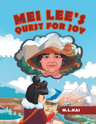 Mei Lee's Quest for Joy(English, Paperback, Kai M L)