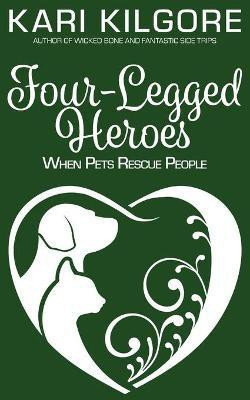 Four-Legged Heroes(English, Paperback, Kilgore Kari)