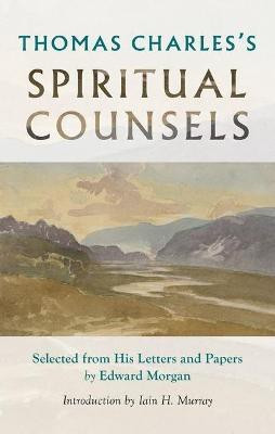 Thomas Charles's Spiritual Counsels(English, Paperback, Charles Thomas)