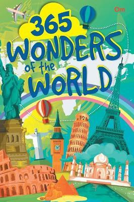 365 Wonders of the World(English, Hardcover, Om Books Editorial Team)