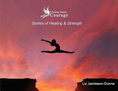 Finding Hidden Courage(English, Paperback, Jamieson-Dunne Liz)